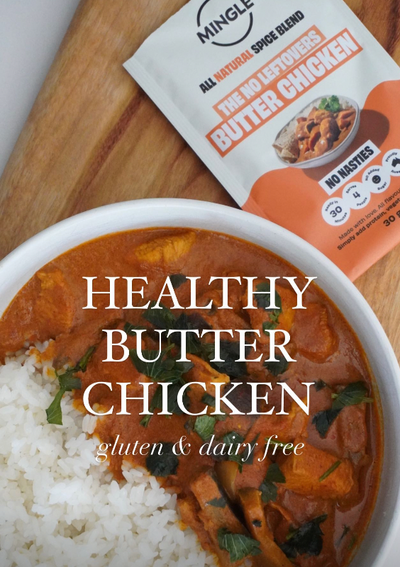 Healthy Butter Chicken Extravaganza with Mingle